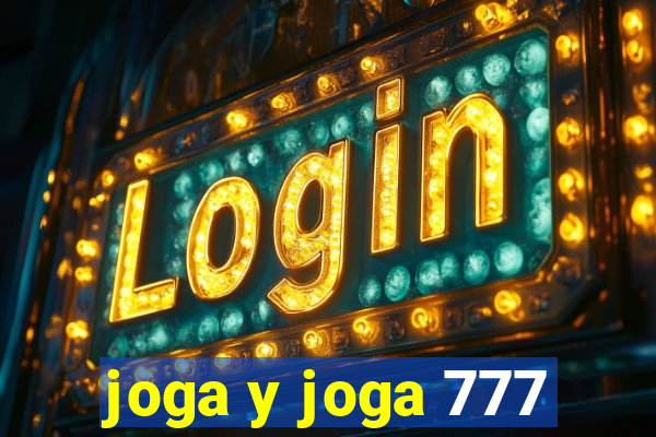 joga y joga 777